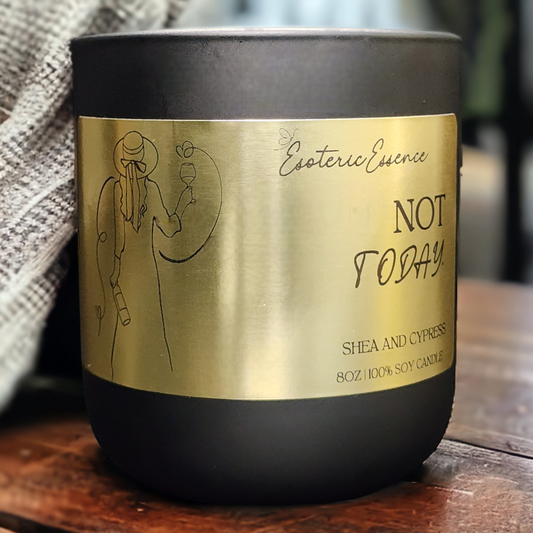 Not Today | Soy Wax Candle
