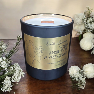 Your Anxiety is a Lying H*e | Soy Wax Candle
